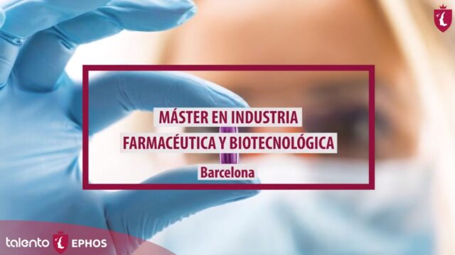 Máster en Industria Farmacéutica y Biotecnológica (Barcelona)