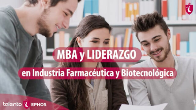 MBA y LIDERAZGO en Industria Farmacéutica y Biotecnológica (Madrid)