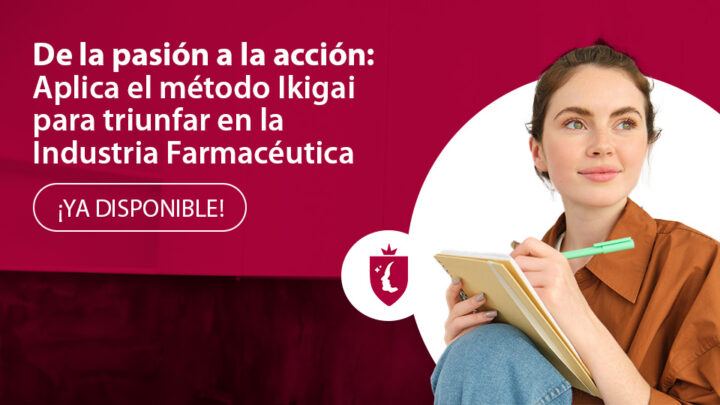 De la pasión a la acción: Aplica el método Ikigai para triunfar en la industria farmacéutica